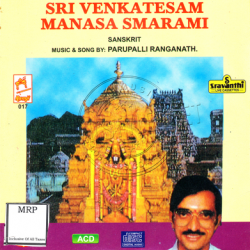 Sri Venkatesam & Manasa Smarami CD