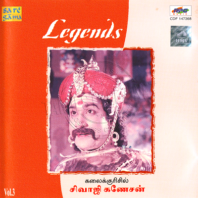 Legends Vol.3 [Sivaji Ganesan] (Saregama) [1999-ACDRip-WAV]