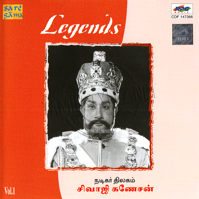 Legends Vol.1 [Sivaji Ganesan] (Saregama) [1999-ACDRip-WAV]