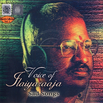 Voice of Ilaiyaraaja – Sad Songs (Oriental Records) [2000-ACDRip-WAV]