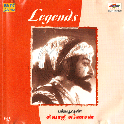 Legends Vol.5 [Sivaji Ganesan] (Saregama) [1999-ACDRip-WAV]