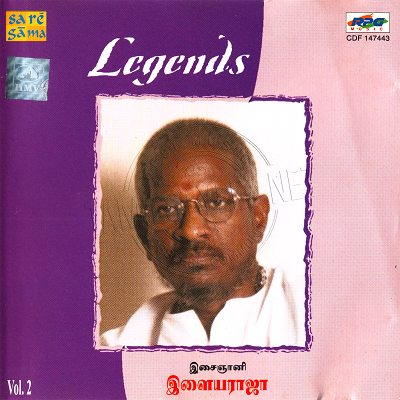 Legends Vol.2 [Isai Gnani Ilaiyaraaja] (Saregama) [2000-ACDRip-WAV]