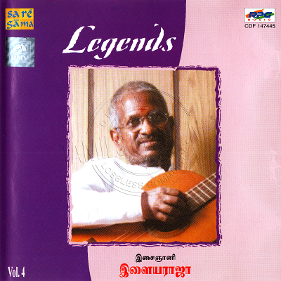 Legends Vol.4 [Isai Gnani Ilaiyaraaja] (Saregama) [2000-ACDRip-WAV]