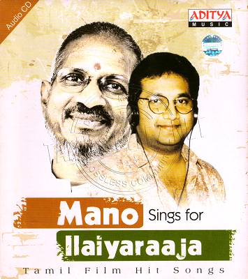 Mano Sings For Ilaiyaraaja (Adiya Music) [2010-ACDRip-WAV]